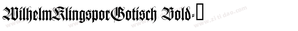 WilhelmKlingsporGotisch Bold字体转换